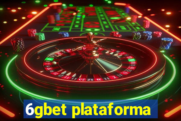 6gbet plataforma